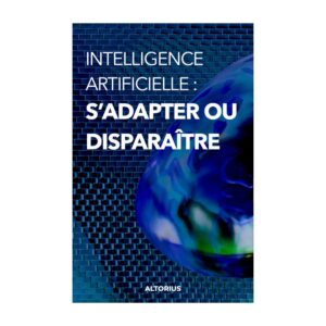 Intelligence artificielle : s’adapter ou disparaître (Version française)
